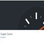 WP Super Cache Plugin