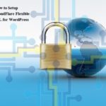 How to Setup CloudFlare Flexible SSL for WordPress