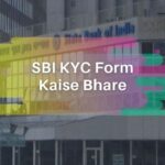 SBI KYC Form Kaise Bhare