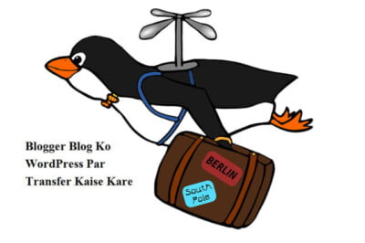Blogger Blog Ko WordPress Par Transfer Kaise Kare
