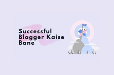 Successful Blogger Kaise Bane